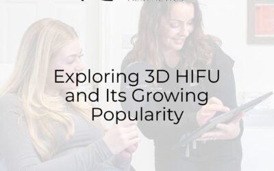Exploring 3D HIFU and Its Growing Popularity