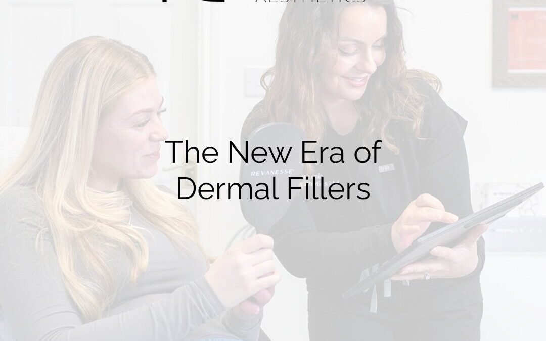 The New Era of Dermal Fillers