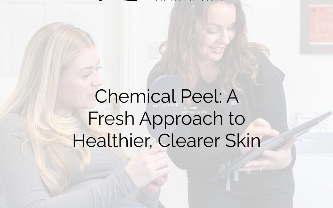 Chemical Peel: A Fresh Approach to Healthier, Clearer Skin