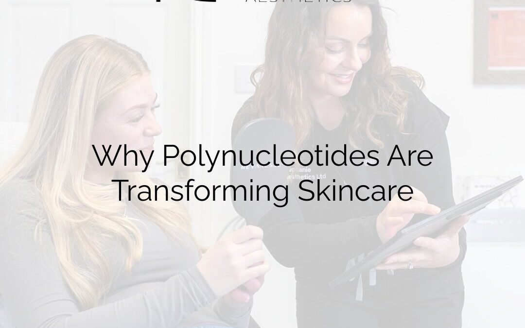 Why Polynucleotides Are Transforming Skincare