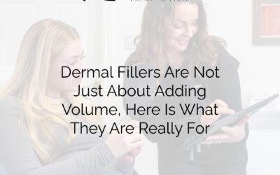 Dermal Fillers Are Not Just About Adding Volume — Here Is What They Are Really For