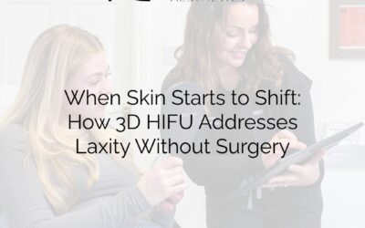 When Skin Starts to Shift: How 3D HIFU Addresses Laxity Without Surgery